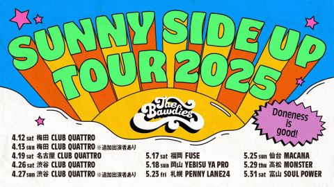 THE BAWDIES「SUNNY SIDE UP TOUR 2025」｜THE BAWDIES