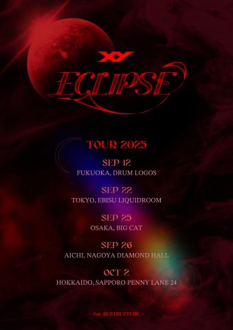 XY ECLIPSE TOUR 2025 - for RESTRUCTURE -｜XY